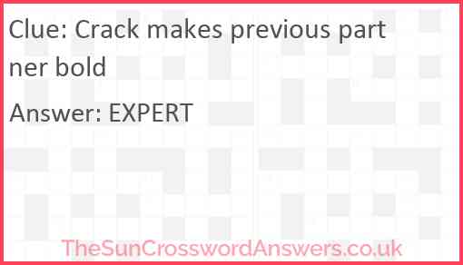 Crack makes previous partner bold Answer