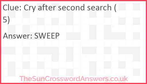 Cry after second search (5) Answer