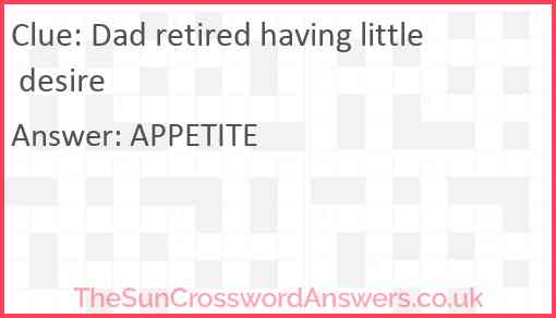 Dad retired having little desire Answer