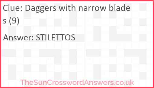 Daggers with narrow blades (9) Answer