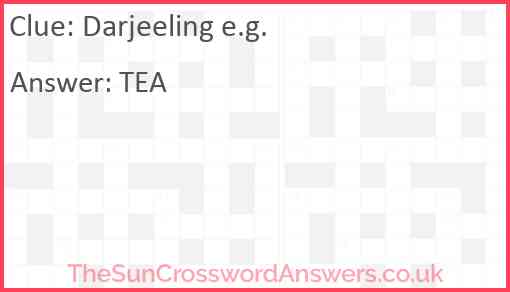 Darjeeling e.g. Answer