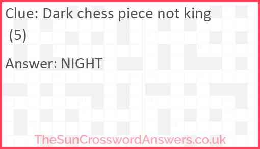 Dark chess piece not king (5) Answer