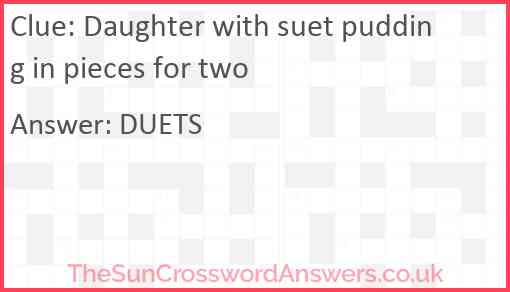 Daughter with suet pudding in pieces for two Answer