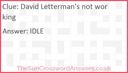 David Letterman's not working Answer