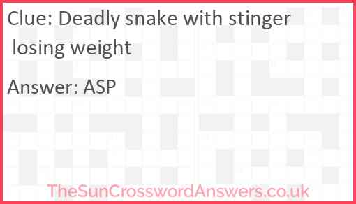 Deadly snake with stinger losing weight Answer