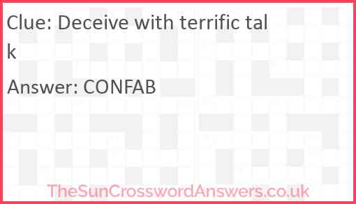 Deceive with terrific talk Answer