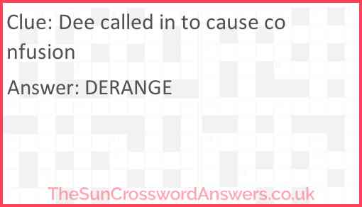 Dee called in to cause confusion Answer