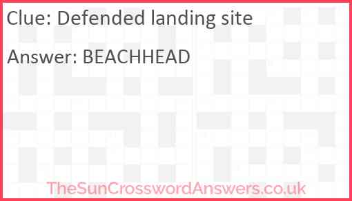 Defended landing site Answer