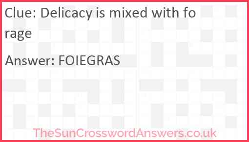 Delicacy is mixed with forage Answer