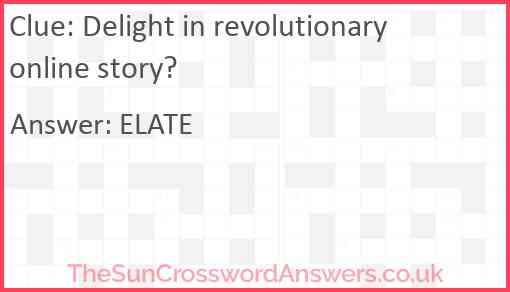 Delight in revolutionary online story? Answer