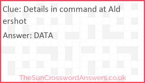 Details in command at Aldershot Answer