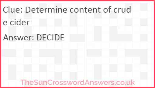 Determine content of crude cider Answer