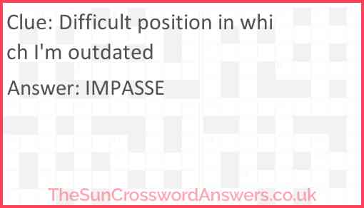 Difficult position in which I'm outdated Answer