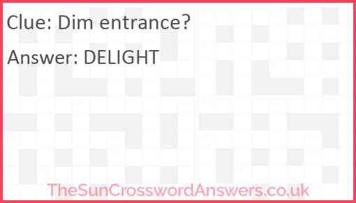 Dim entrance? Answer