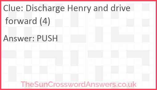 Discharge Henry and drive forward (4) Answer