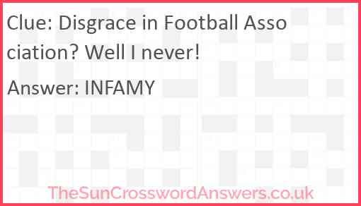 Disgrace in Football Association? Well I never! Answer