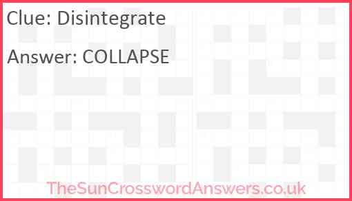 Disintegrate Answer