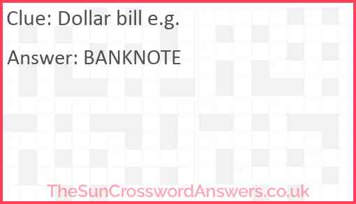 Dollar bill e.g. Answer