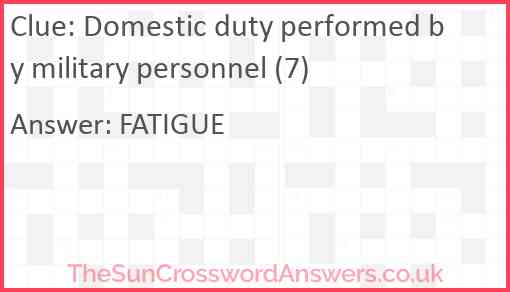 Domestic duty performed by military personnel (7) Answer