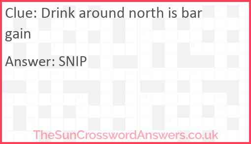 Drink around north is bargain Answer