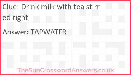 Drink milk with tea stirred right Answer