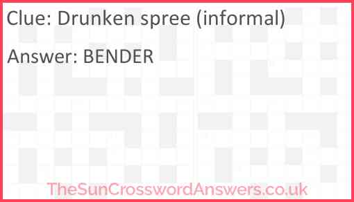 Drunken spree (informal) Answer