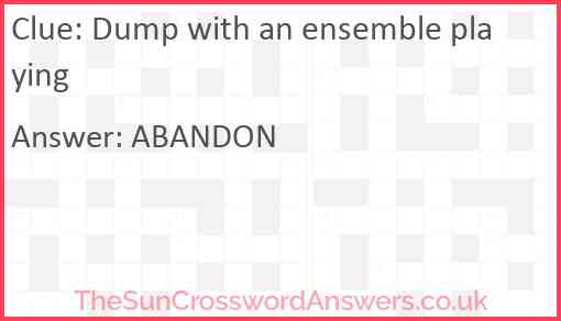 Dump with an ensemble playing Answer