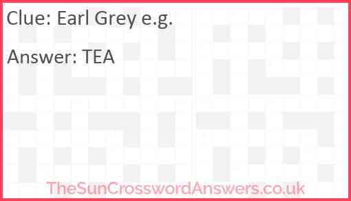 Earl Grey e.g. Answer