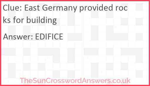 East Germany provided rocks for building Answer