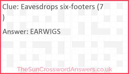 Eavesdrops six-footers (7) Answer