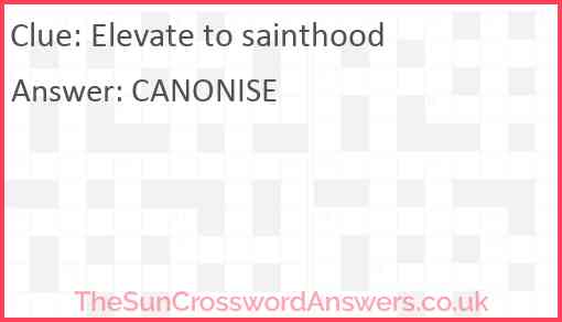 Elevate to sainthood Answer