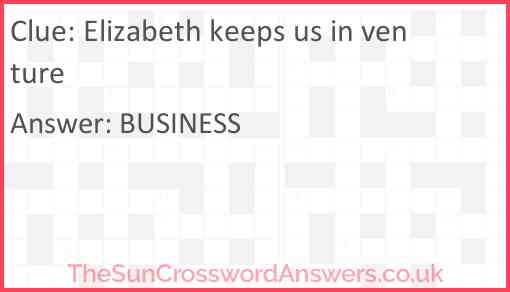 Elizabeth keeps us in venture Answer