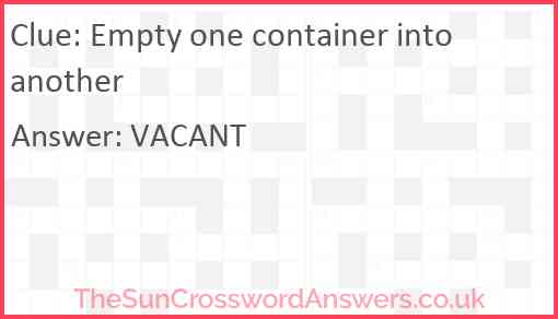 Empty one container into another Answer
