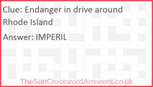 Endanger in drive around Rhode Island Answer