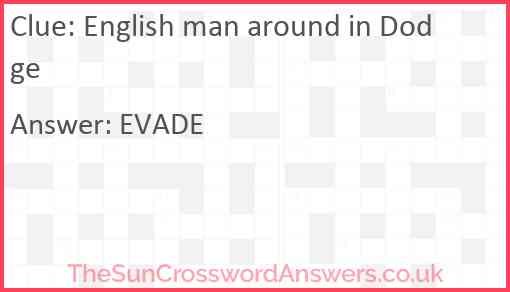 English man around in Dodge Answer