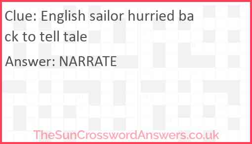 English sailor hurried back to tell tale Answer