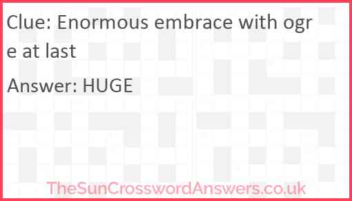 Enormous embrace with ogre at last Answer