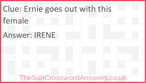 Ernie goes out with this female Answer