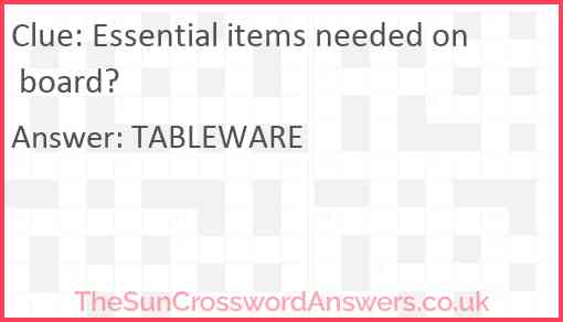 Essential items needed on board? Answer