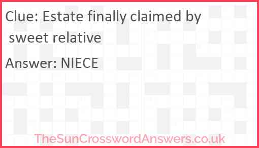 Estate finally claimed by sweet relative Answer