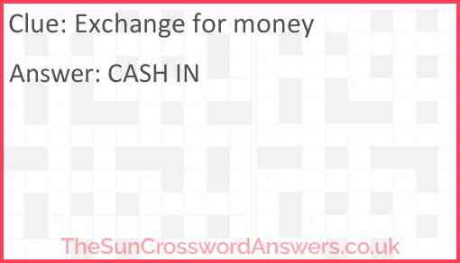 Exchange for money Answer