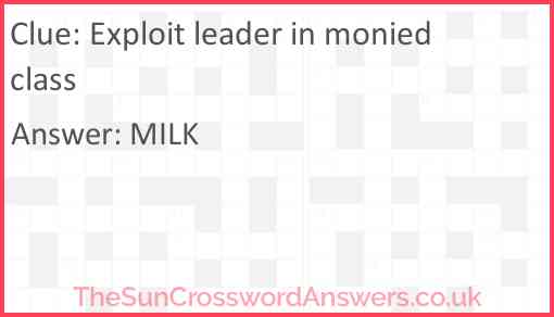 Exploit leader in monied class Answer