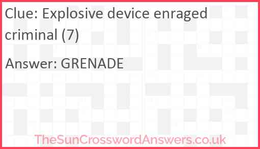 Explosive device enraged criminal (7) Answer