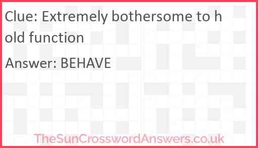 Extremely bothersome to hold function Answer