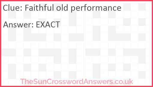 Faithful old performance Answer