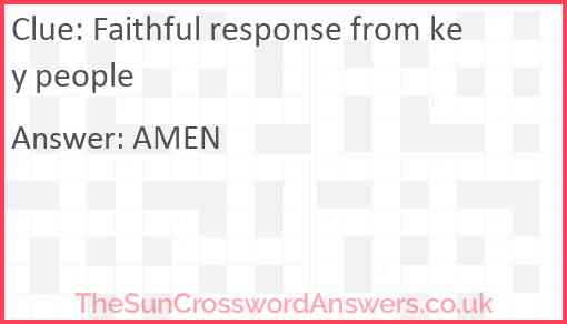 Faithful response from key people Answer