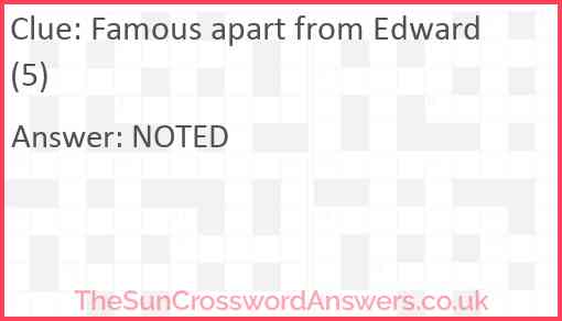Famous apart from Edward (5) Answer