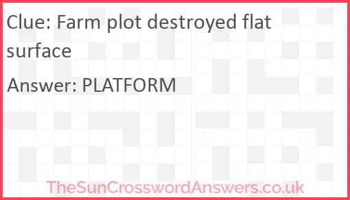 Farm plot destroyed flat surface Answer