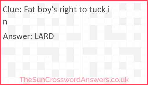 Fat boy's right to tuck in Answer