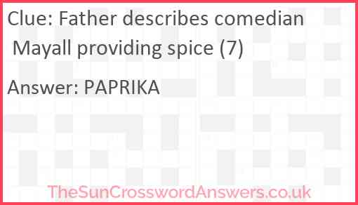 Father describes comedian Mayall providing spice (7) Answer